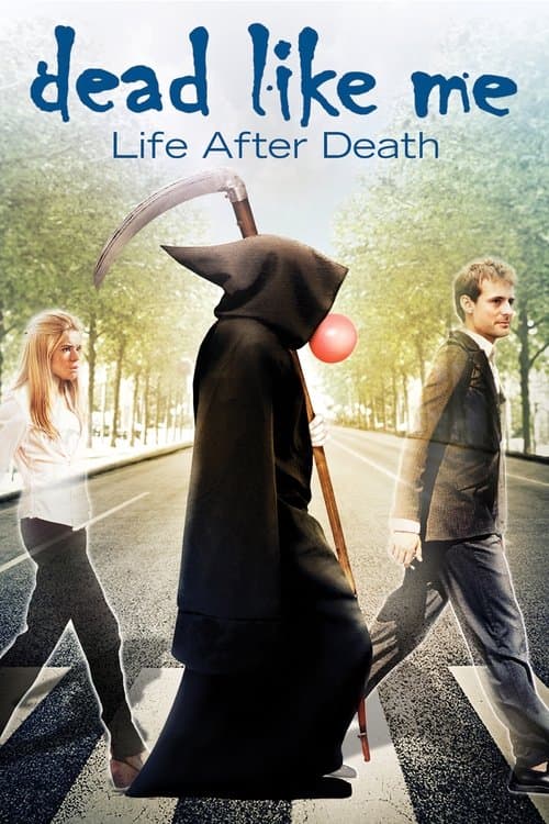 Dead Like Me: Life After Death