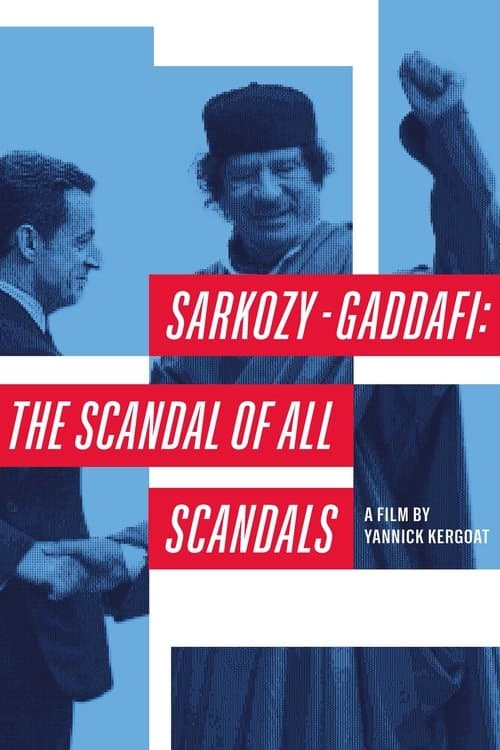 Sarkozy-Gaddafi: The Scandal of All Scandals